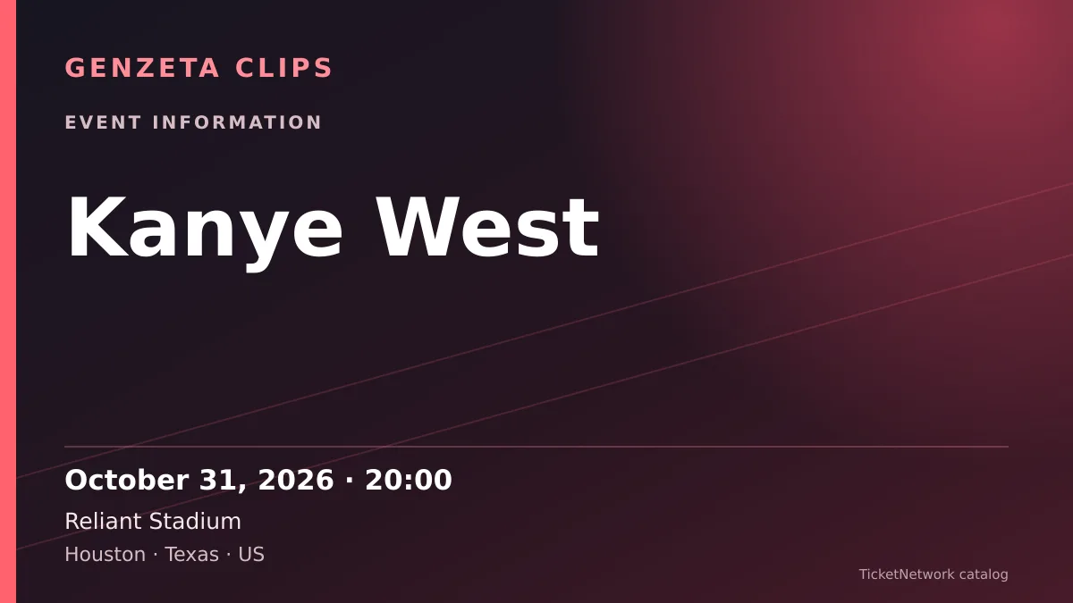 Event information graphic for Kanye West at Reliant Stadium